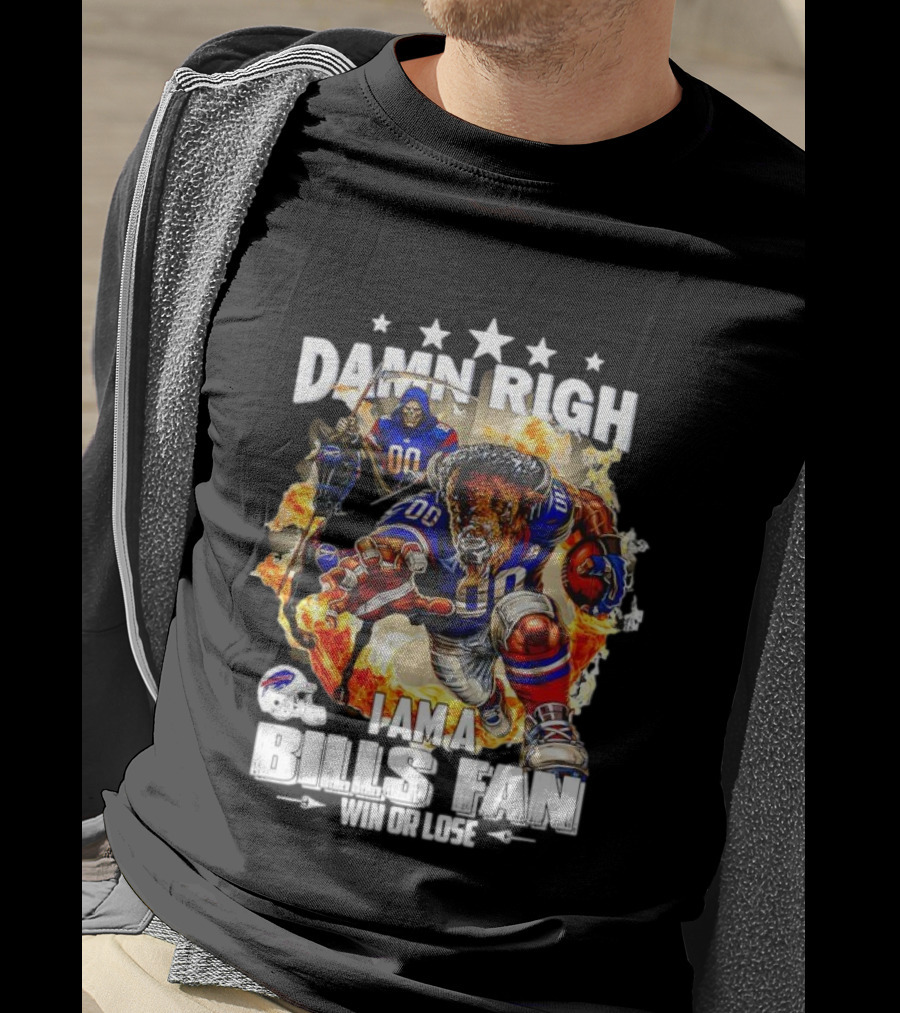 Damn Right I Am A Buffalo Bills Fan Win Or Lose Football Mascot T-Shirt