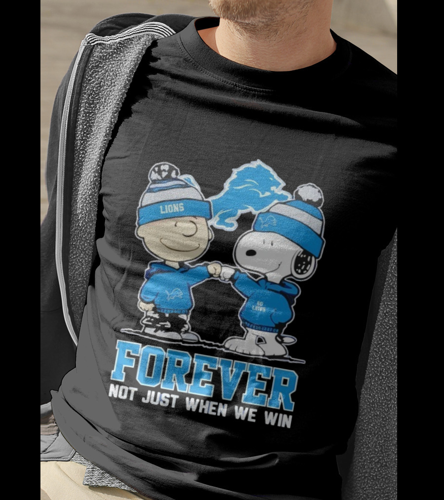 Detroit Lions Charlie Brown Snoopy Forever Loyalty Not Just When We Win T-Shirt