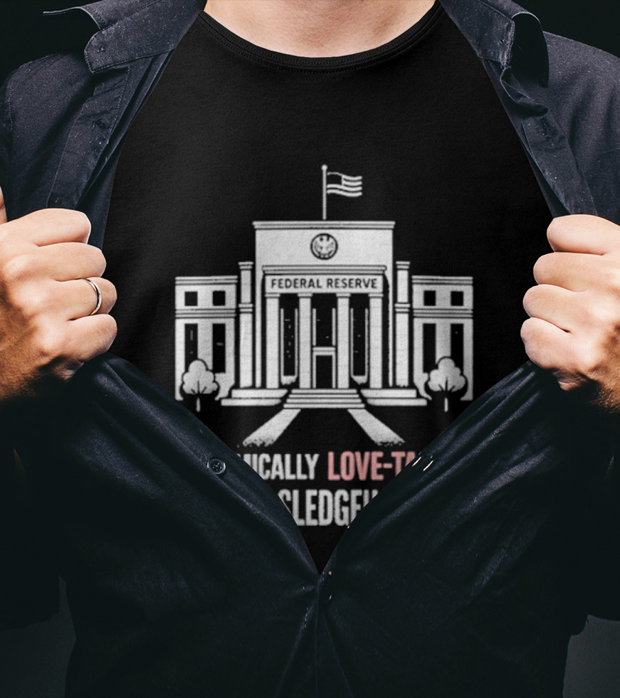 Economically Love Tapped With A Sledgehammer Federal Reserve Iconic Building Flag T-Shirt