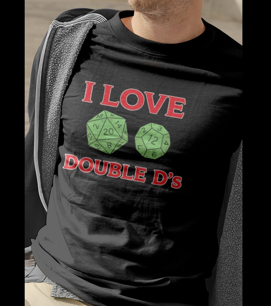 I Love Double D's Dice Dungeons And Dragons T-Shirt
