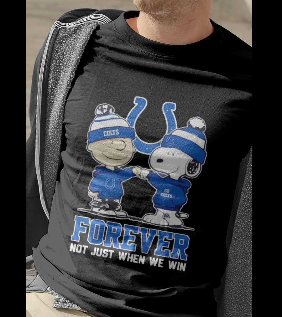 Indianapolis Colts Charlie Brown Snoopy Forever Not Just When We Win T-Shirt