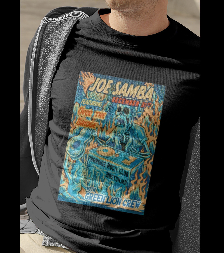 Joe Samba December 31st Featuring Over The Bridge Paradise Rock Club Boston MA With Green Lion Crew T-Shirt