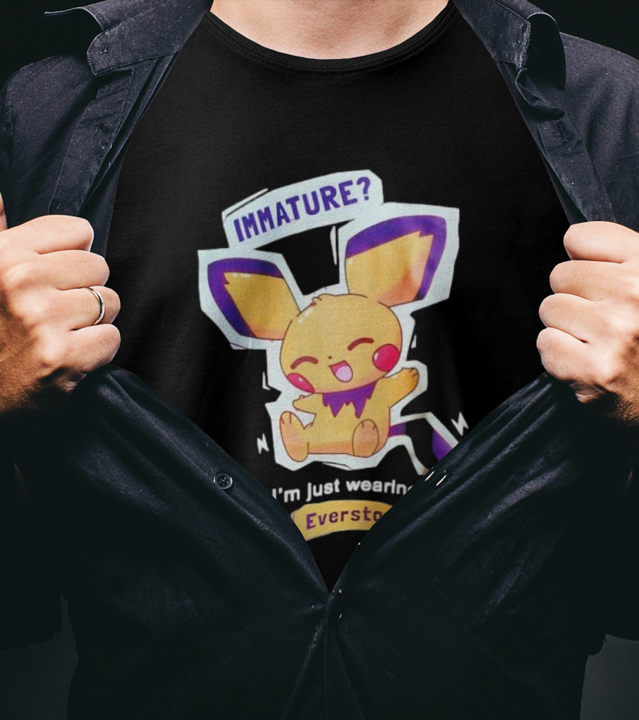 Immature I'm Just Wearing An Everstone Pokémon Character T-Shirt