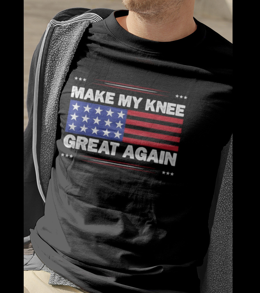 Make My Knee Great Again American Flag Stars Stripes Humor T-Shirt