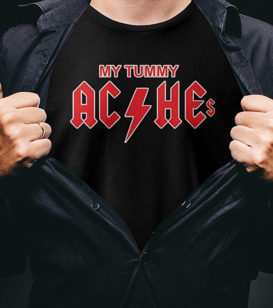 MY TUMMY ACHEs Lightning Bolt Parody T-Shirt
