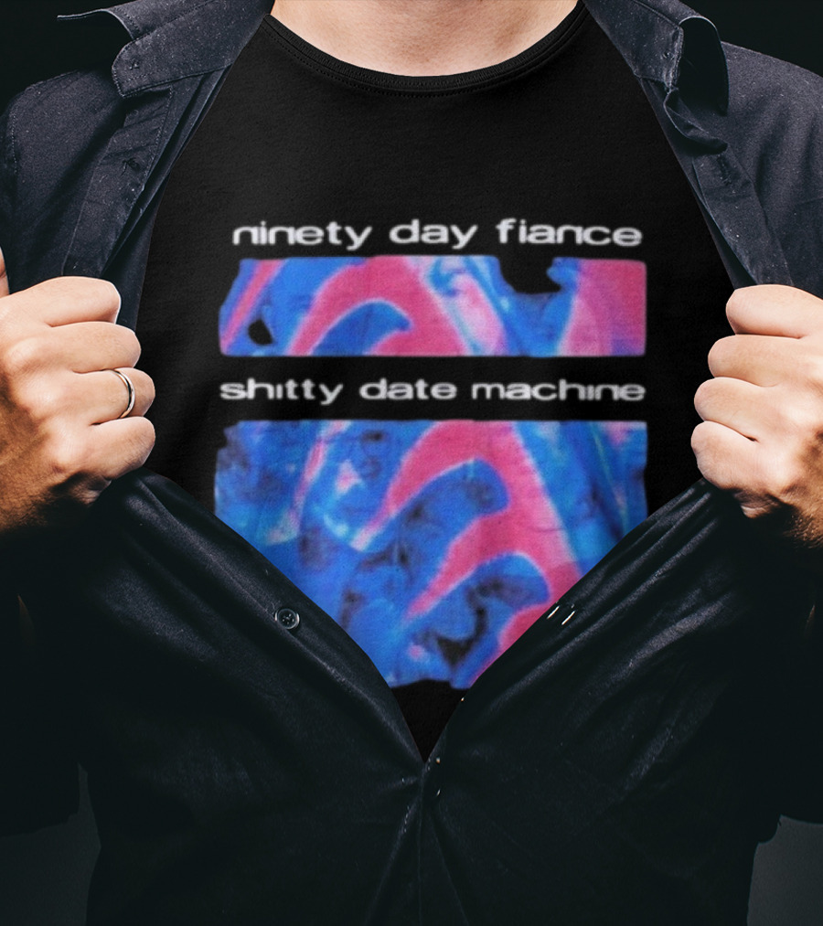 Ninety Day Fiance Shitty Date Machine Colorful Abstract Pattern T-Shirt