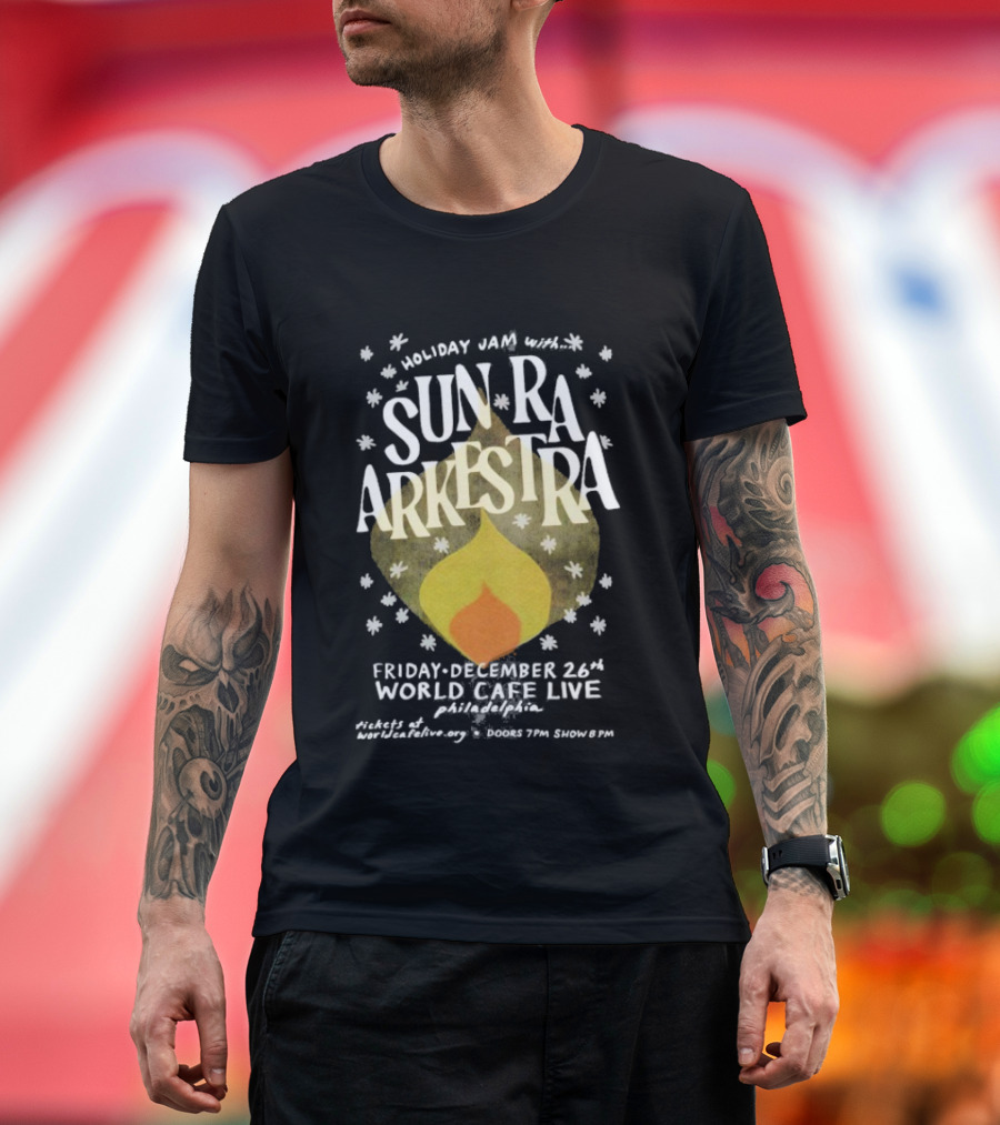 Holiday Jazz Sun Ra Arkestra December 26th World Cafe Live Philadelphia PA 2025 T-Shirt