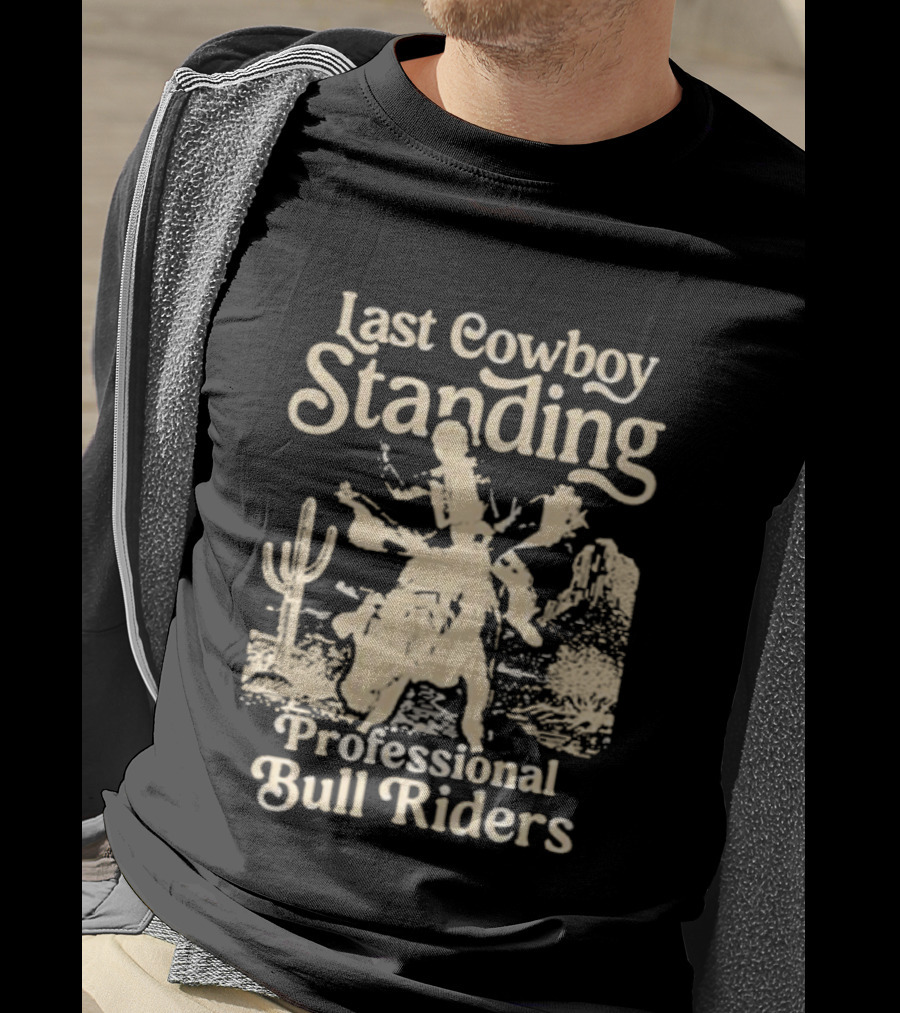 Last Cowboy Standing Professional Bull Riders Desert Scene T-Shirt