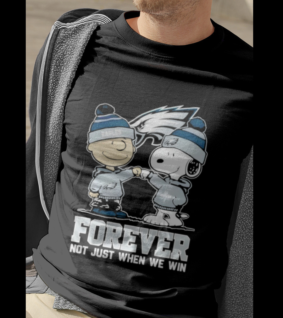 Philadelphia Eagles Charlie Brown Snoopy Forever Not Just When We Win T-Shirt