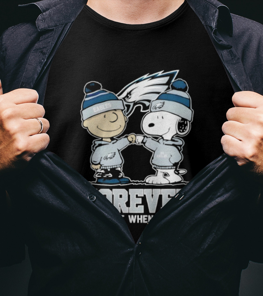 Philadelphia Eagles Charlie Brown Snoopy Forever Not Just When We Win T-Shirt