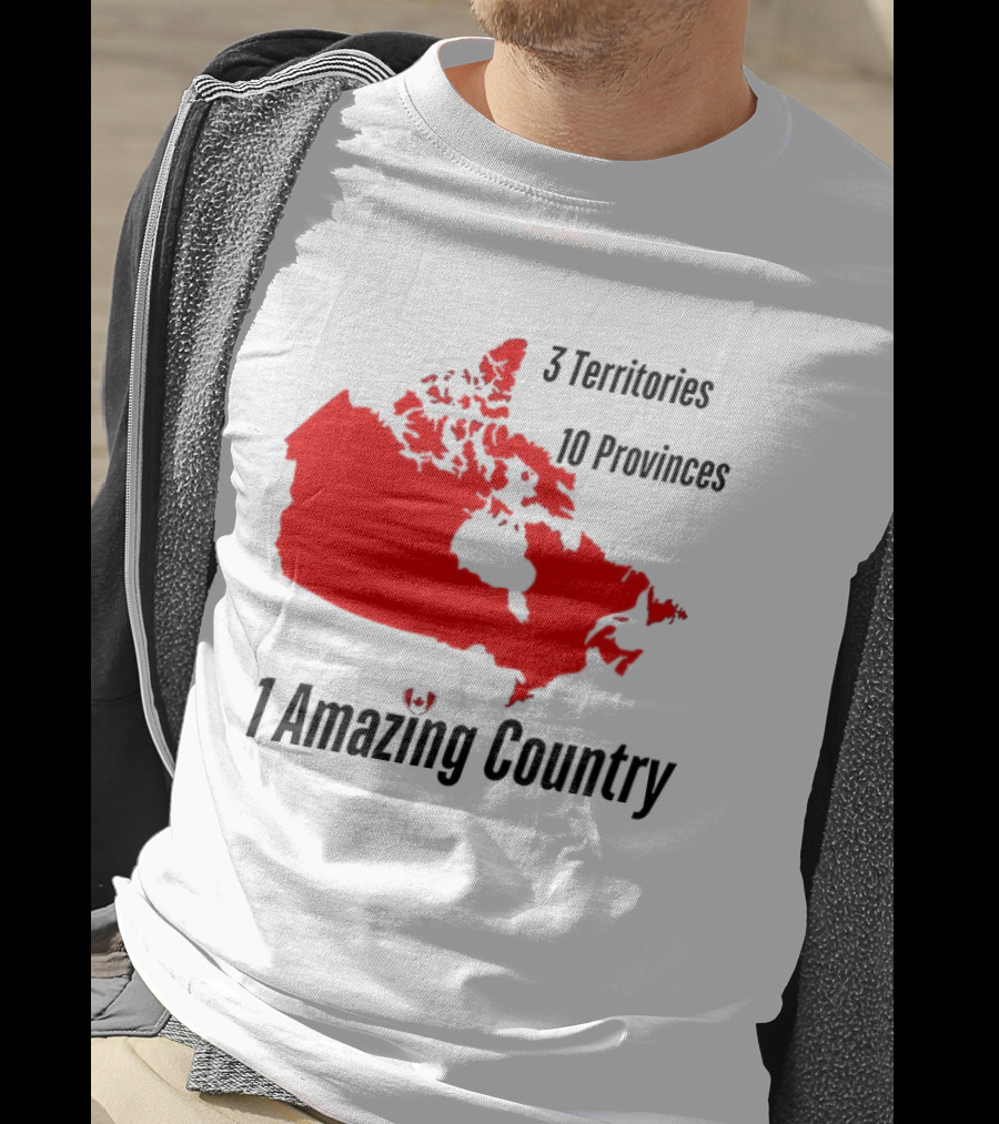 3 Territories 10 Provinces 1 Amazing Country Canada Map T-Shirt