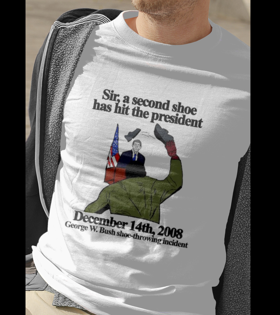 December 14 2008 George W Bush Shoe Throwing Incident T-Shirt