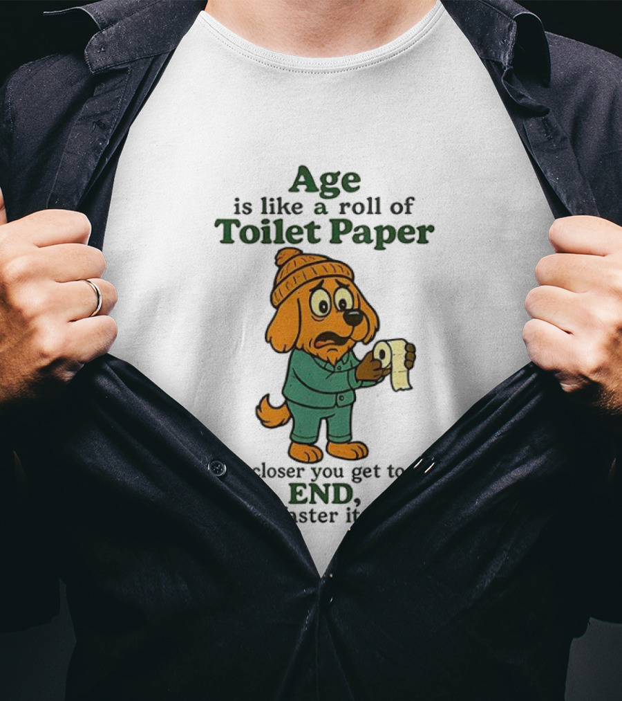 Golden Retriever Age Is Like A Roll Of Toilet Paper The Closer You Get To The End The Faster It Goes T-Shirt