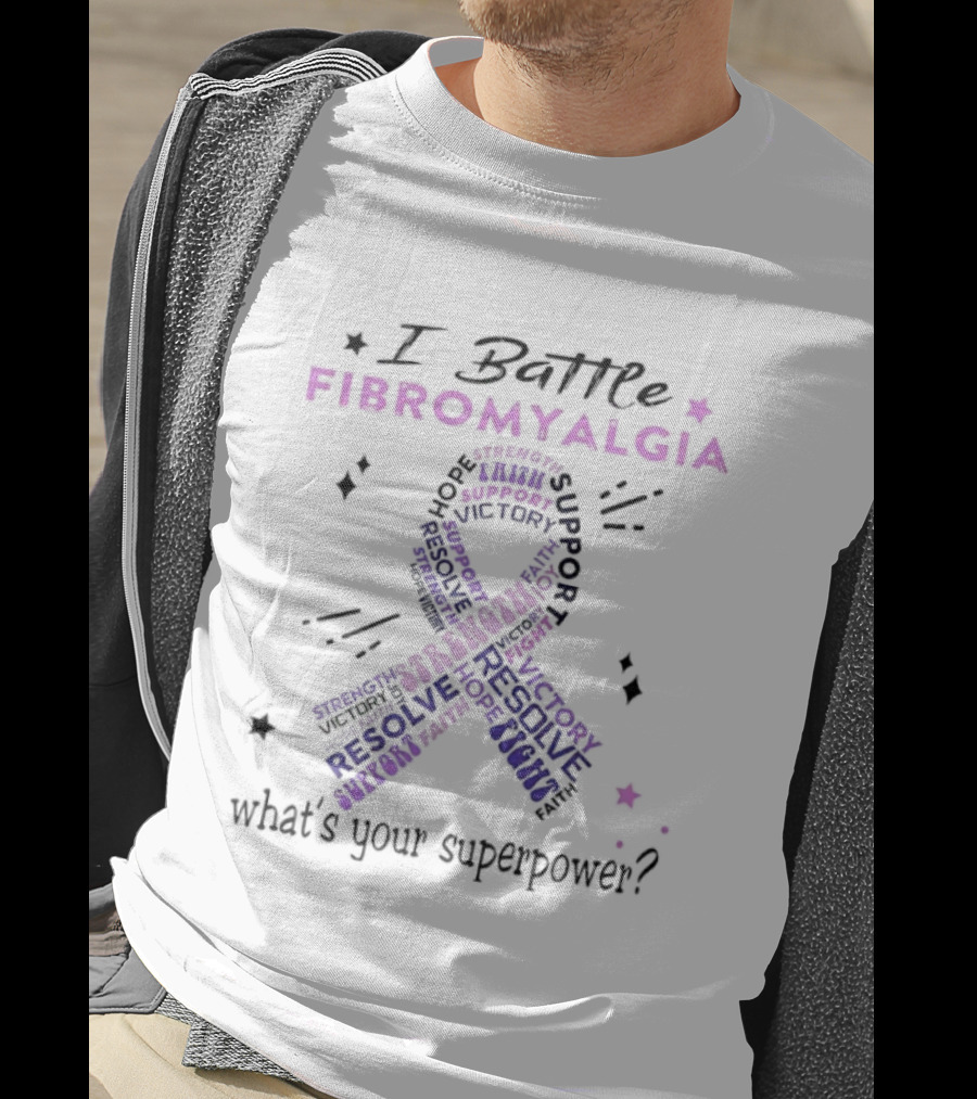 I Battle Fibromyalgia Awareness Ribbon What’s Your Superpower T-Shirt