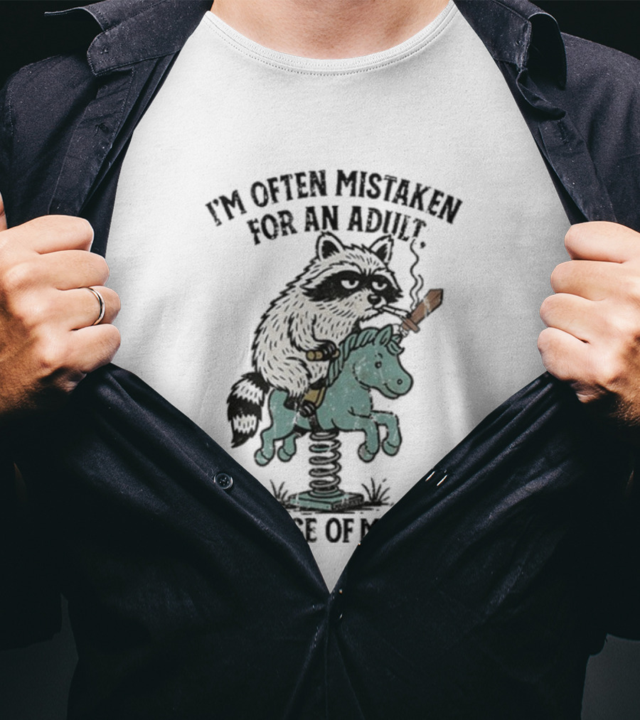 I'm Often Mistaken For An Adult Raccoon Riding Horse Smoking Cigarette T-Shirt