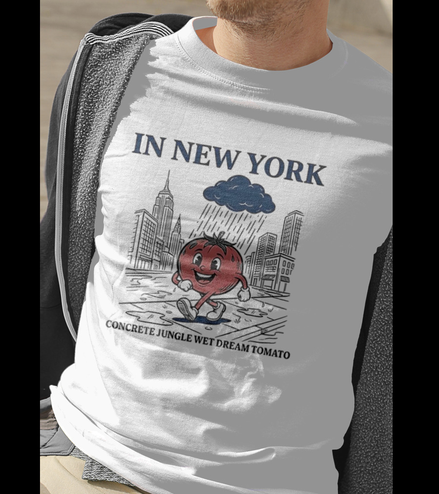 In New York Concrete Jungle Wet Dream Tomato Meme Sketch Empire State Of Mind T-Shirt