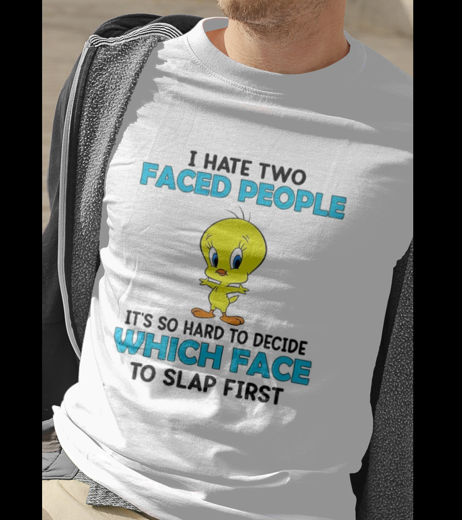 Tweety Bird Faced People Slap First T-Shirt