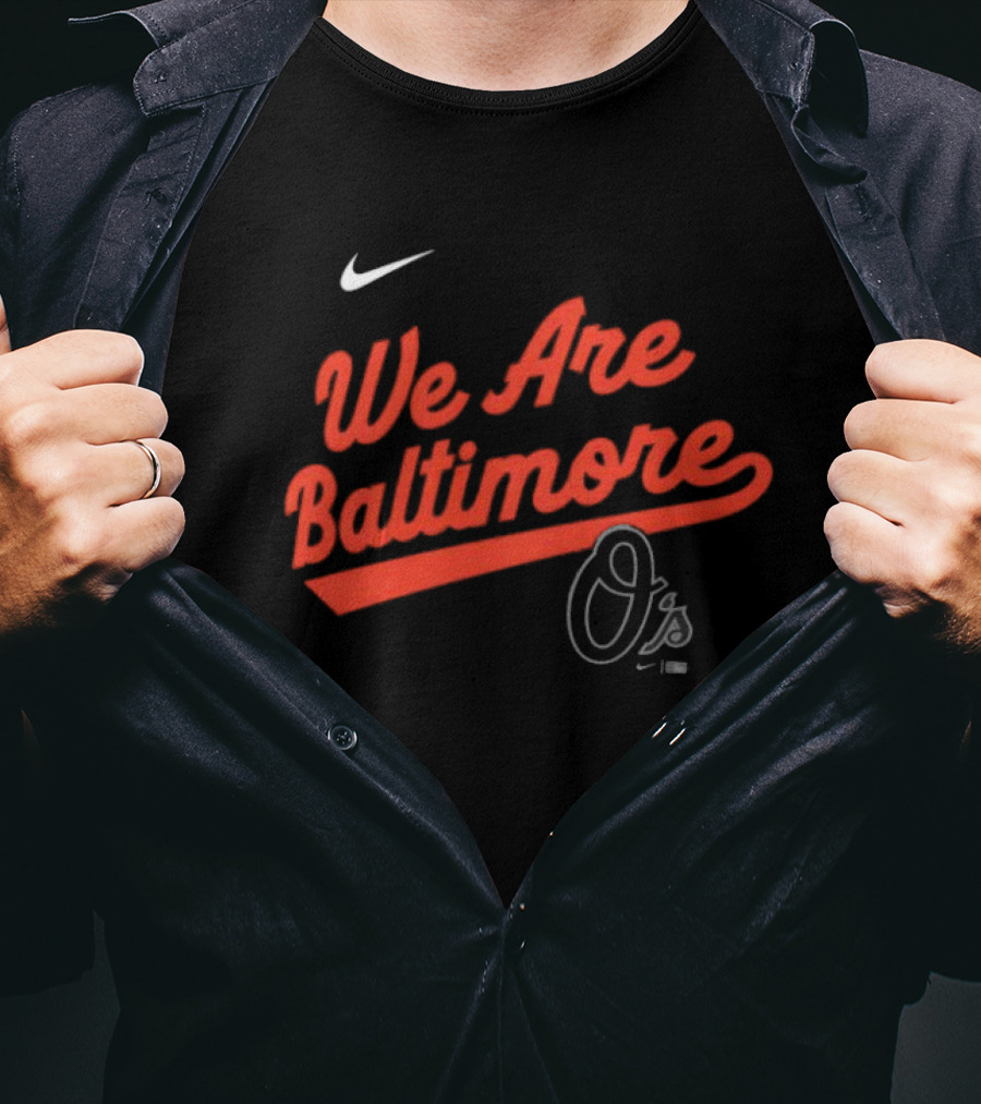 We Are Baltimore Nike Orioles O's 2025 City Connect Team Phrase Script Legend T-Shirt