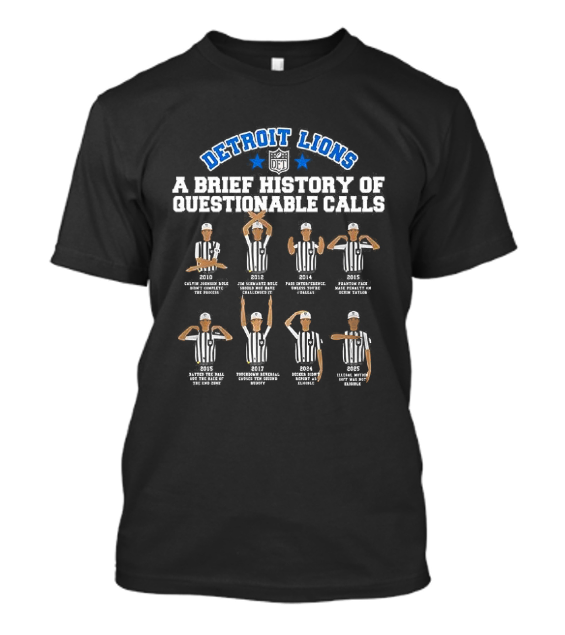 Detroit Lions A Brief History Of Questionable Calls Classic Sports Humor T-Shirt