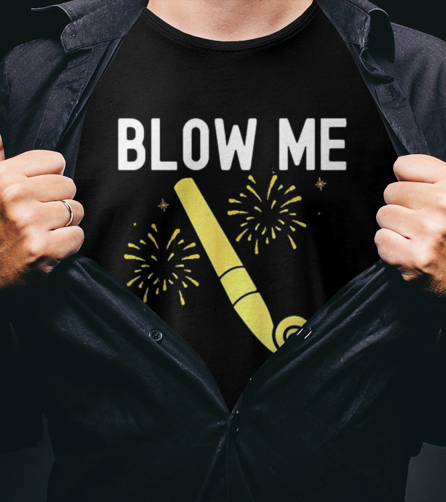 Blow Me Happy New Year Firework Party Favor T-Shirt