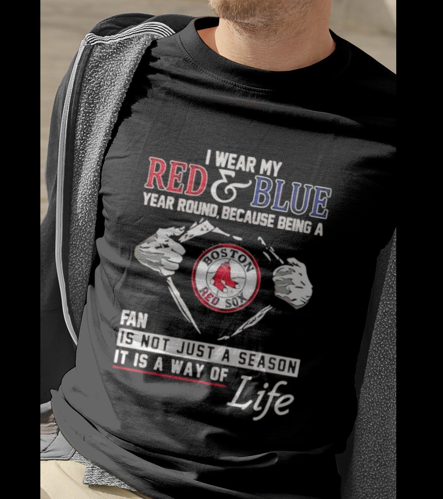 I Wear My Red & Blue Year Round Being A Fan Is Not Just A Season It Is A Way Of Life T-Shirt