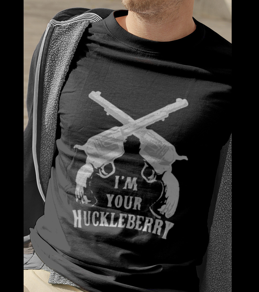 I'm Your Huckleberry Pistols T-Shirt