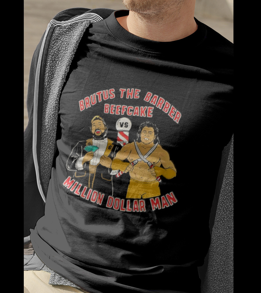 Brutus The Barber Beefcake Vs Million Dollar Man Wrestling Legends Showdown T-Shirt