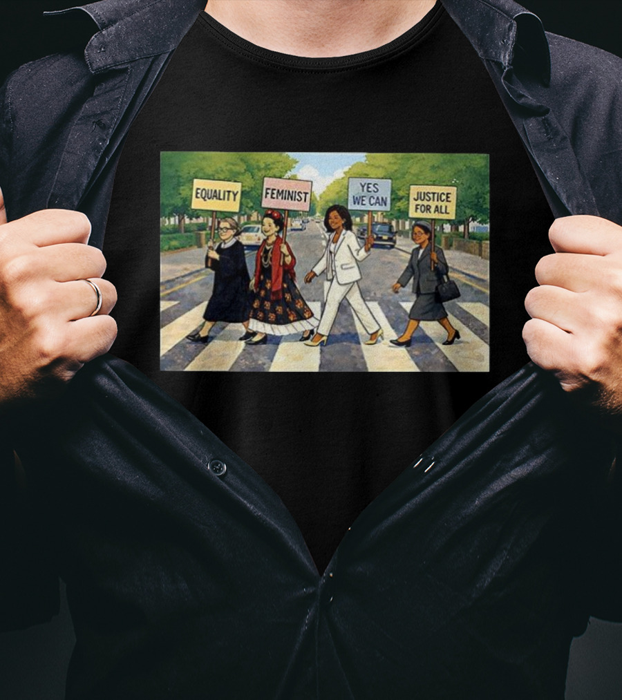 Feminist Equality Justice Yes We Can Iconic Women Abbey Road T-Shirt