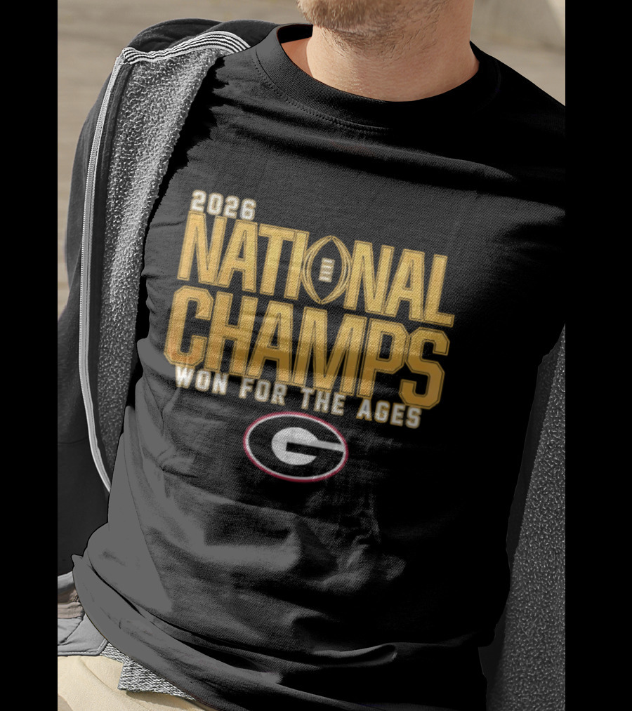 2026 National Champs Won For The Ages Georgia Bulldogs T-Shirt