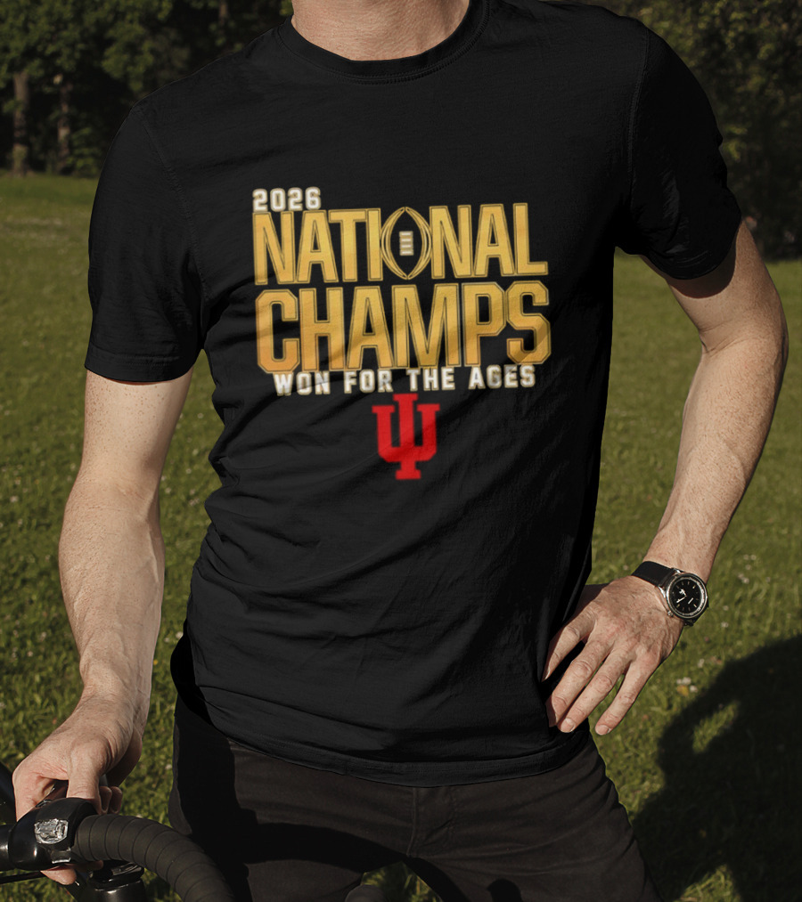 2026 National Champs Won For The Ages Indiana Hoosiers T-Shirt