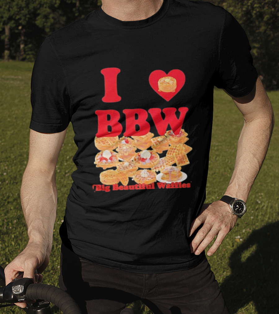I Love BBW Big Beautiful Waffles Fun Food Lover Festival T-Shirt