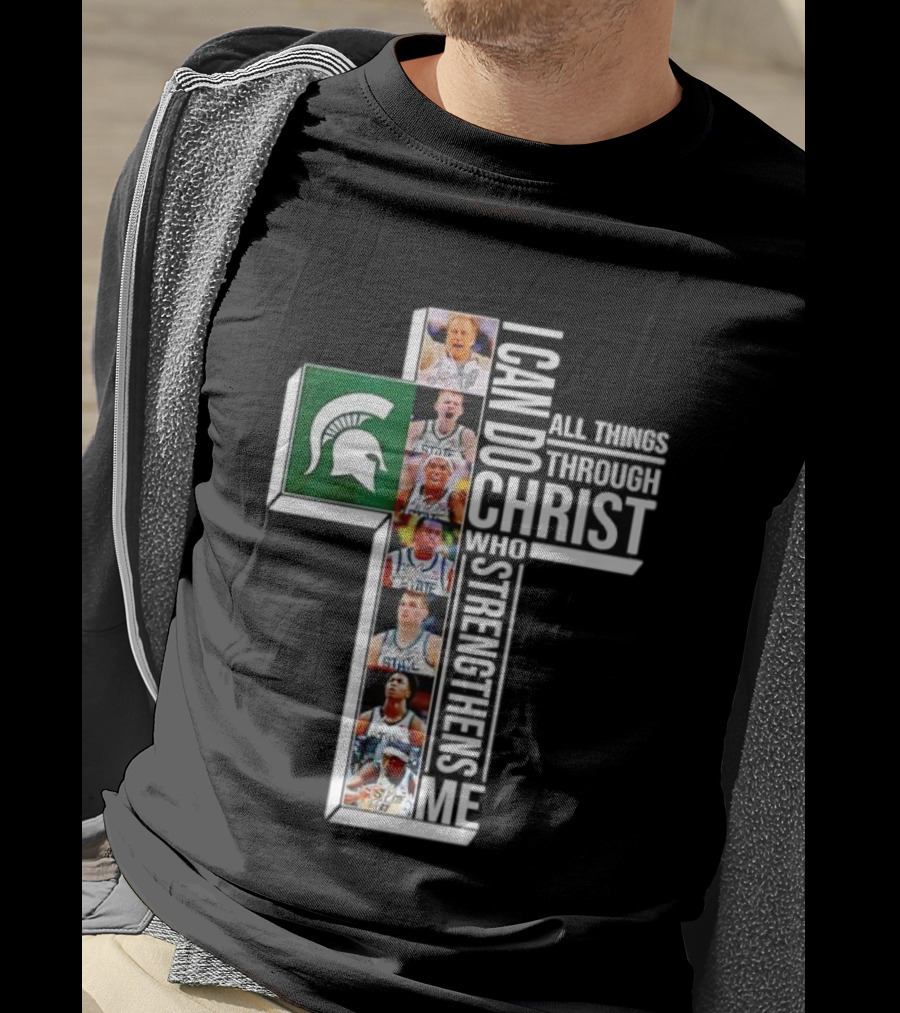 Michigan State Spartans Cross Basketball Players I Can Do All Things Through Christ T-Shirt