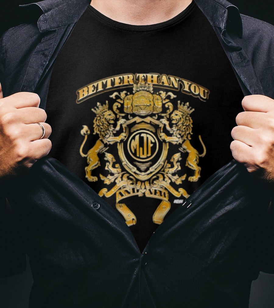 MJF Better Than You And New Gold Emblem Crest Lions T-Shirt