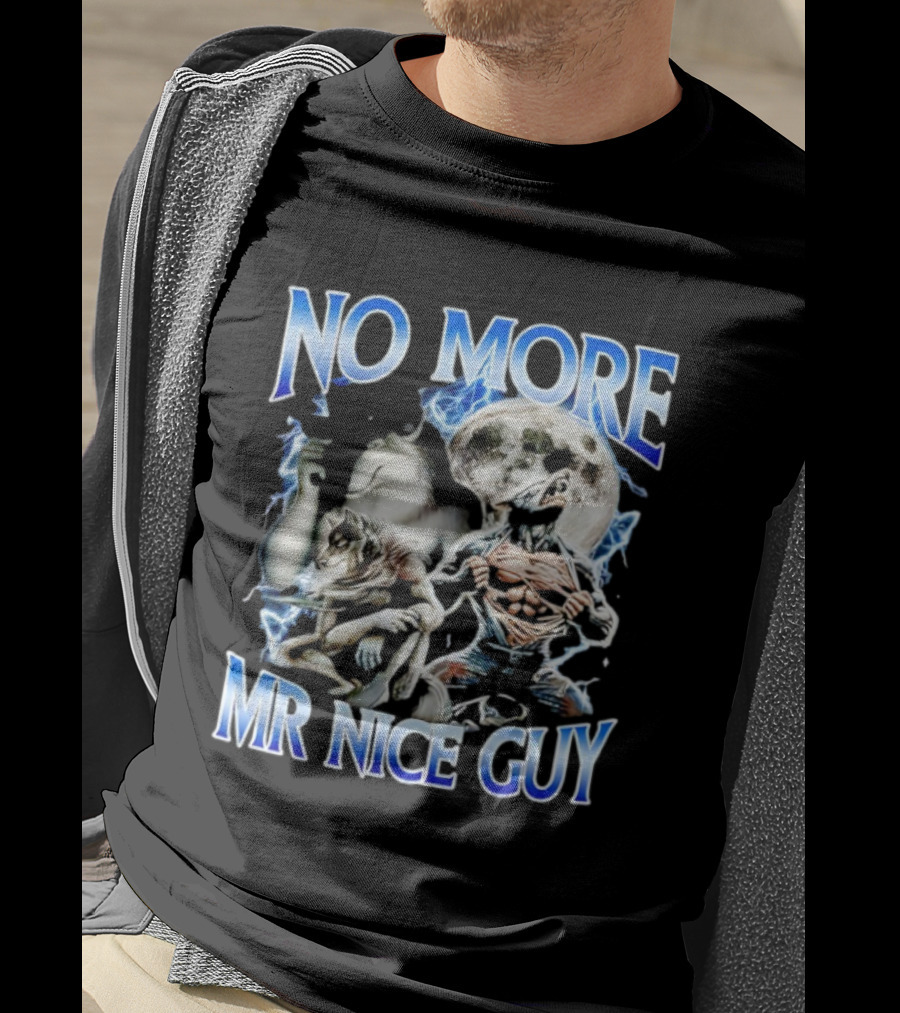 No More Mr Nice Guy Alpha Wolf Meme Moon Background T-Shirt
