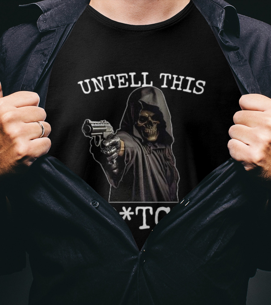 UNTELL THIS B*TCH Skull Ghost With Gun T-Shirt