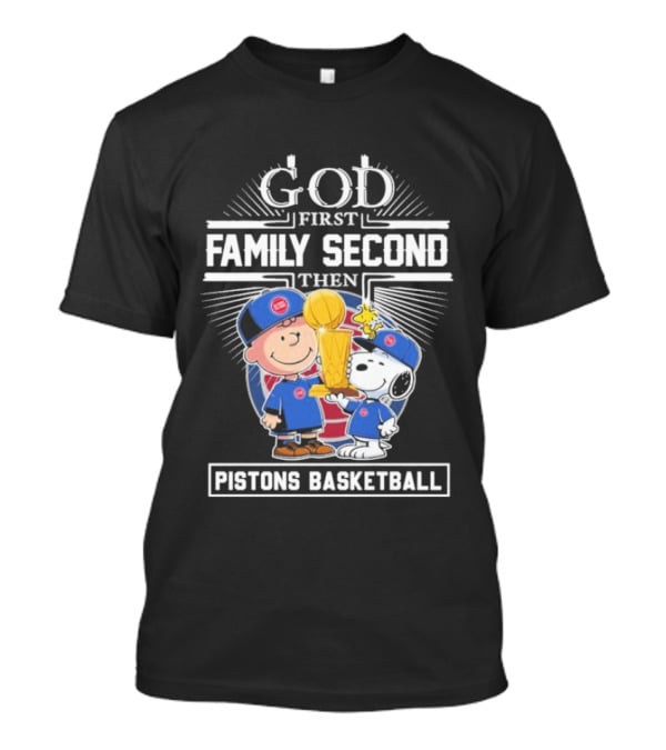 God First Family Second Then Pistons Basketball Snoopy Charlie Brown Trophy T-Shirt