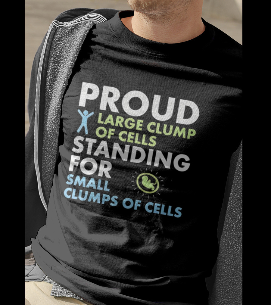 Proud Large Clump Of Cells Standing For Small Clumps Of Cells Baby T-Shirt