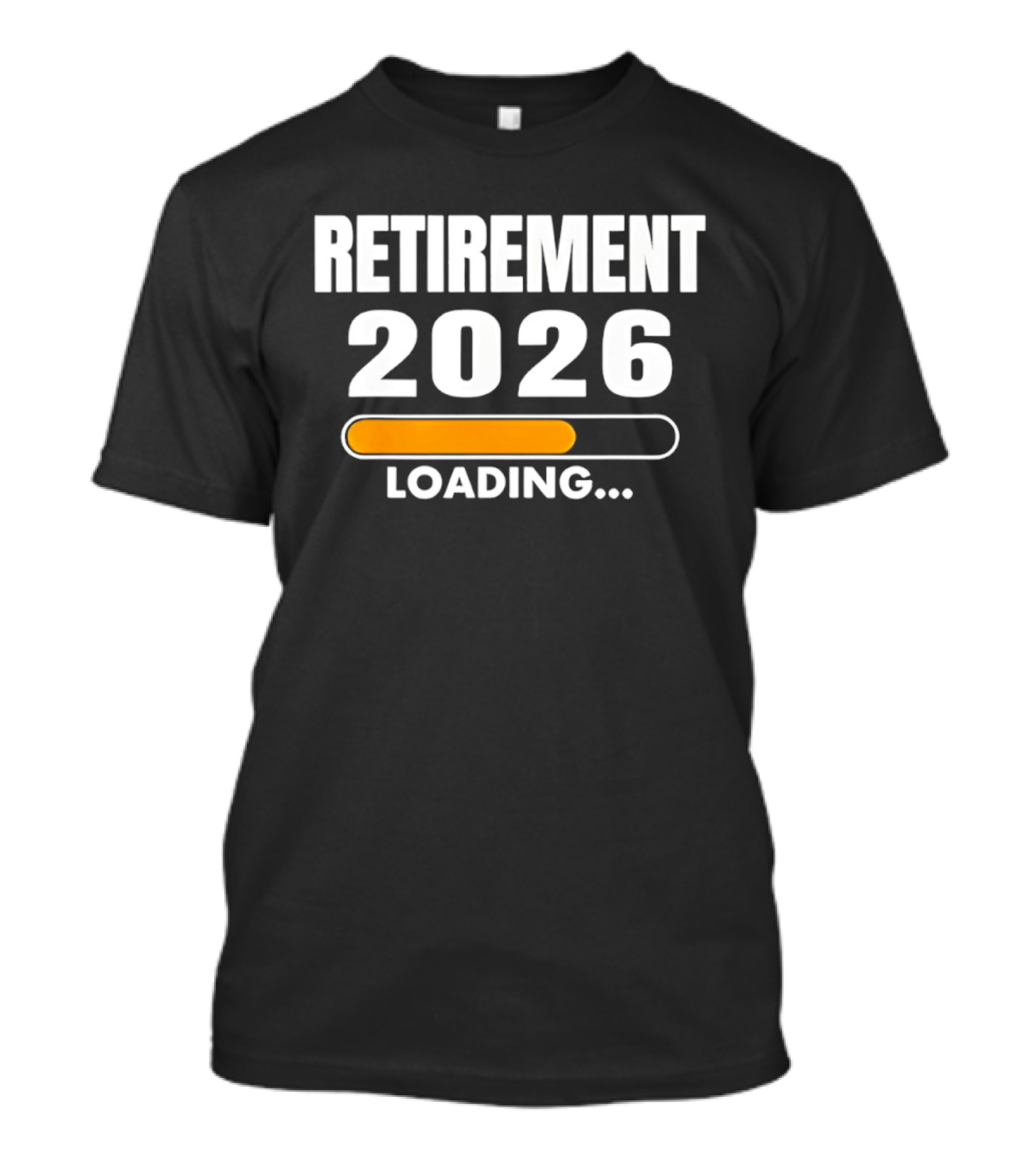 RETIREMENT 2026 LOADING Progress Bar T-Shirt