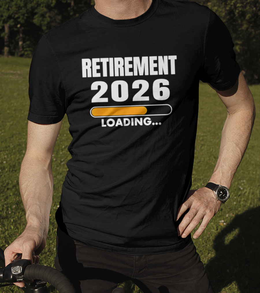 RETIREMENT 2026 LOADING Progress Bar T-Shirt