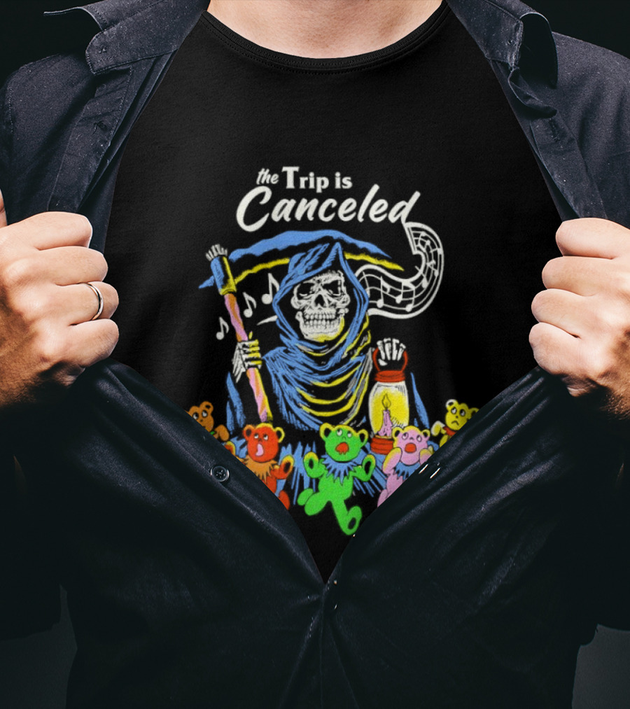The Trip Is Canceled Grim Reaper Colorful Teddy Bears T-Shirt