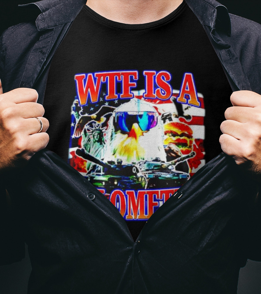 WTF Is A Kilometer Bald Eagle Tank Statue Of Liberty Usa Flag Burger Sunglasses T-Shirt