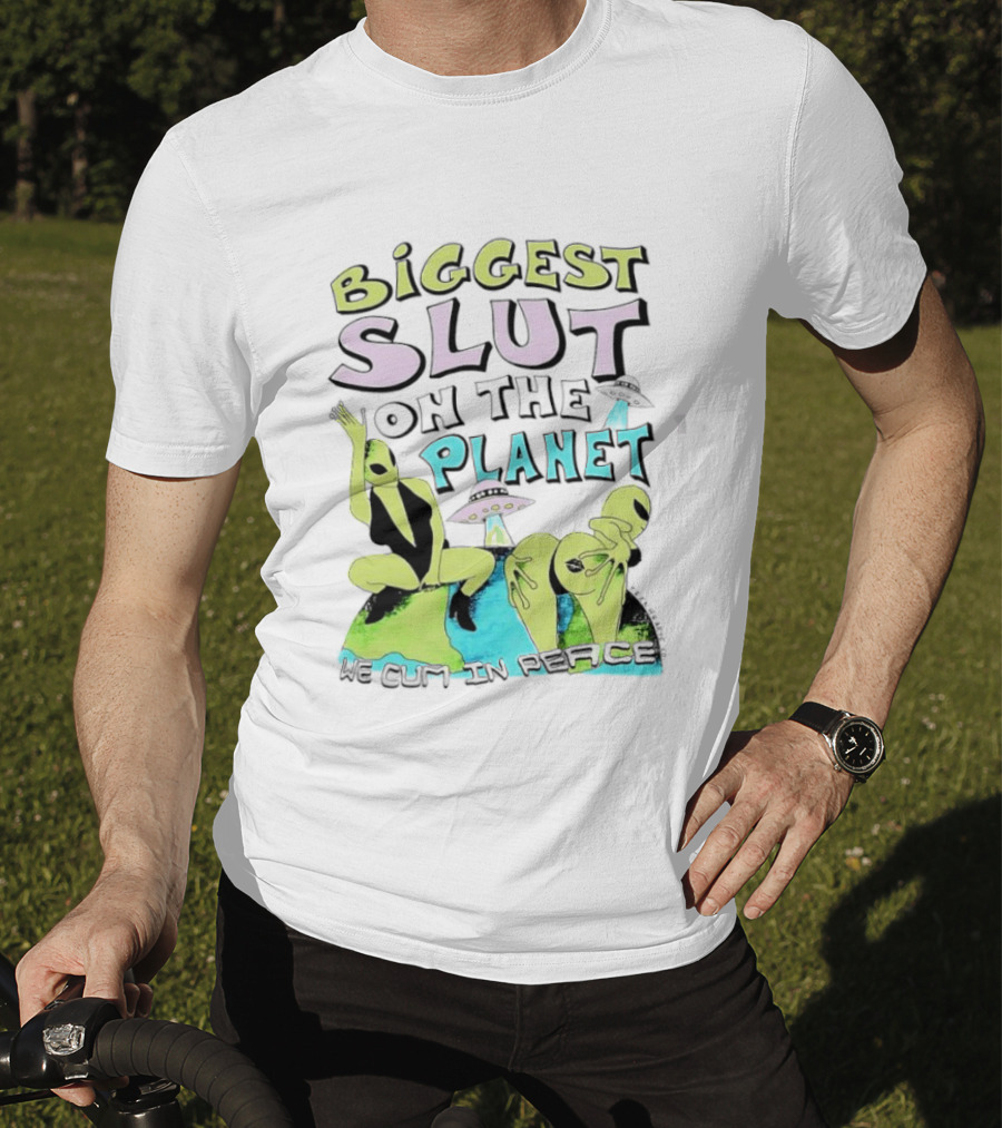 Biggest Slut On The Planet We Cum In Peace Teen Hearts Clothing Co Spaceship Aliens T-Shirt