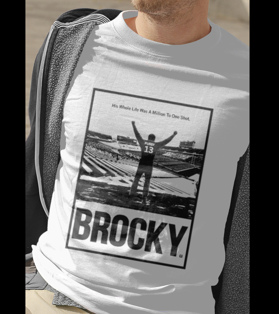 Brock Purdy His Whole Life Was A Million To One Shot Brocky 13 Football Stadium T-Shirt
