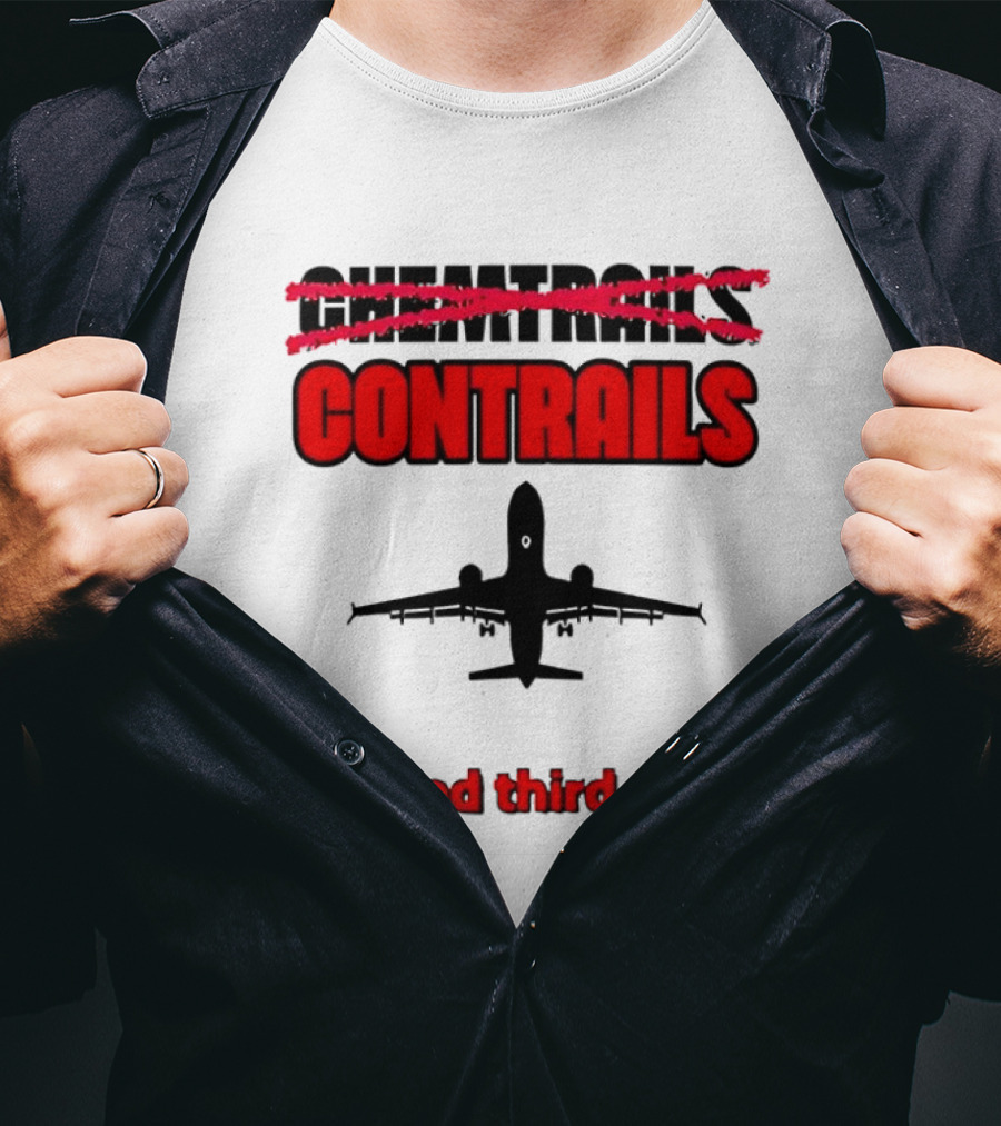 Chemtrails Contrails I Passed Third Grade Airplane T-Shirt