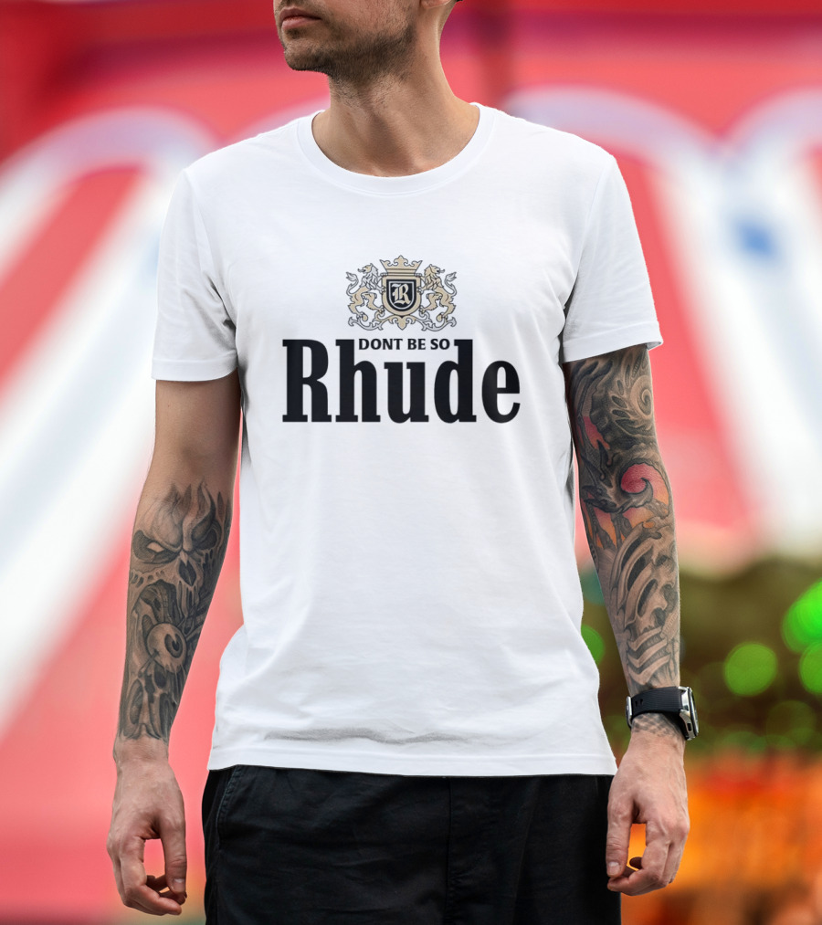 Don’t Be So Rhude Logo T-Shirt