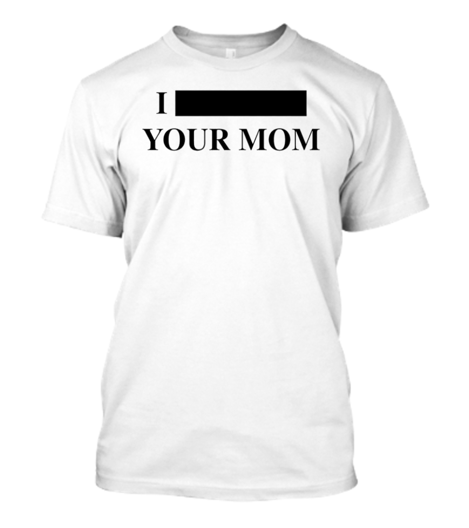 I Blackout Your Mom Hidden Word Playful Text Drinking Humor T-Shirt