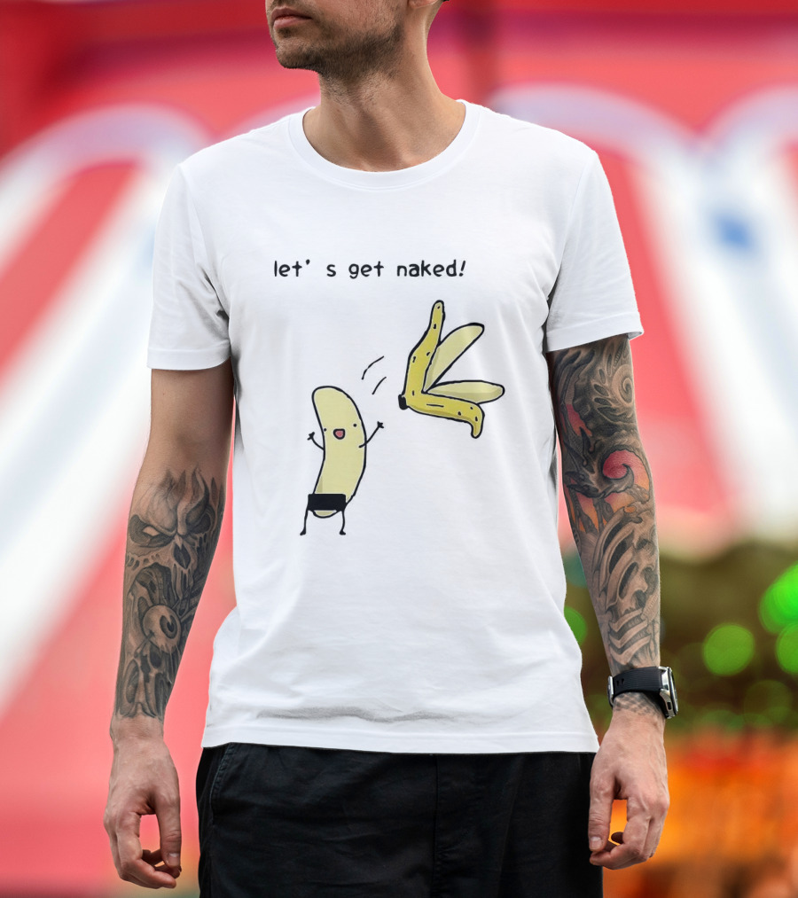 Let's Get Naked Peel The Banana Meme Funny Cartoon T-Shirt