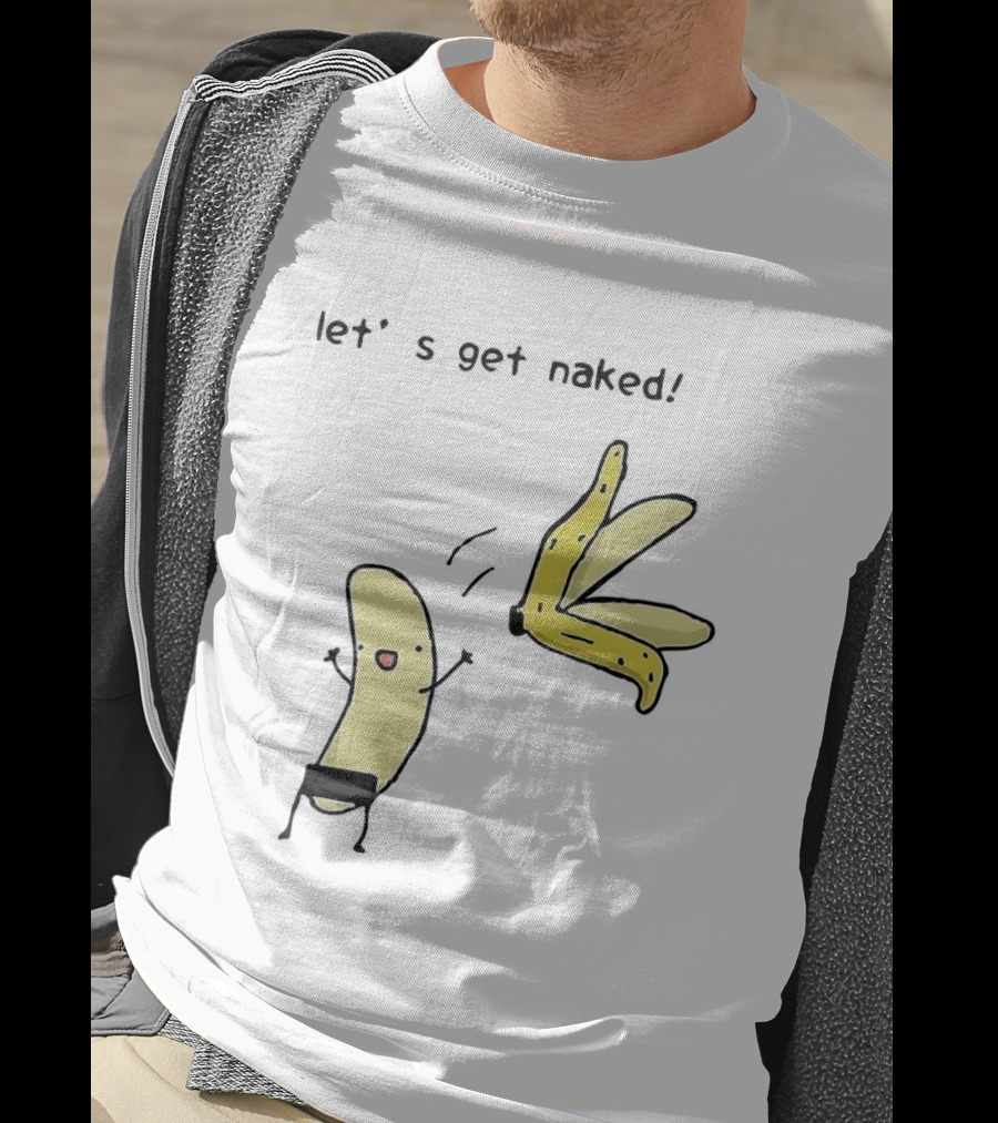 Let's Get Naked Peel The Banana Meme Funny Cartoon T-Shirt