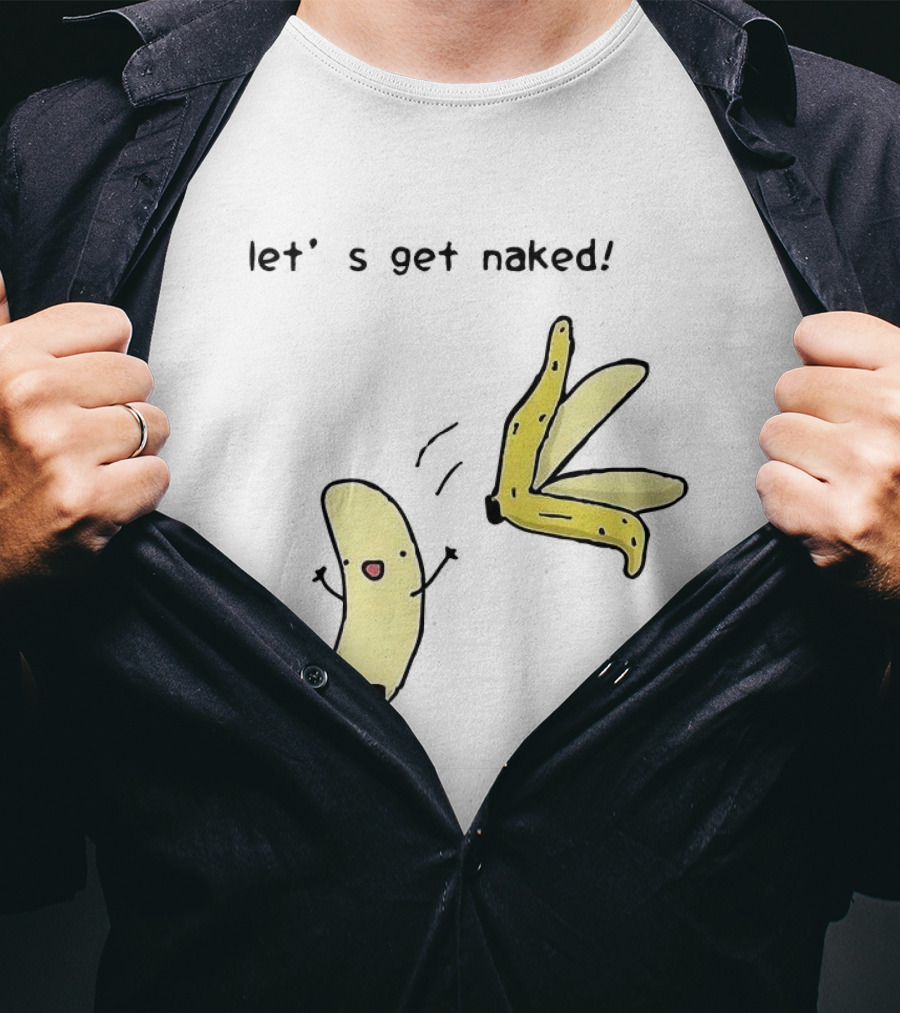 Let's Get Naked Peel The Banana Meme Funny Cartoon T-Shirt