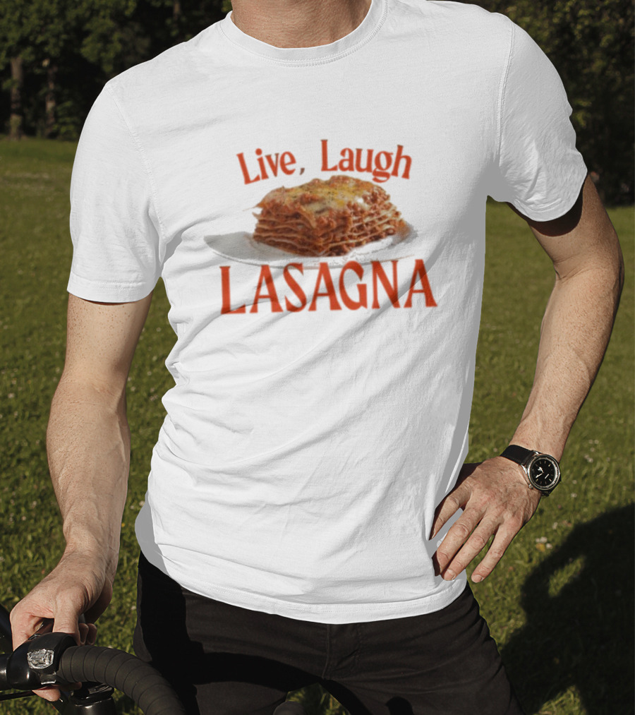 Live Laugh Lasagna Food Humor Novelty T-Shirt